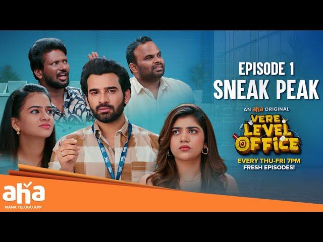 Vere Level Office | Episode 1 Sneak Peek | Watch Now on @ahaTelugu