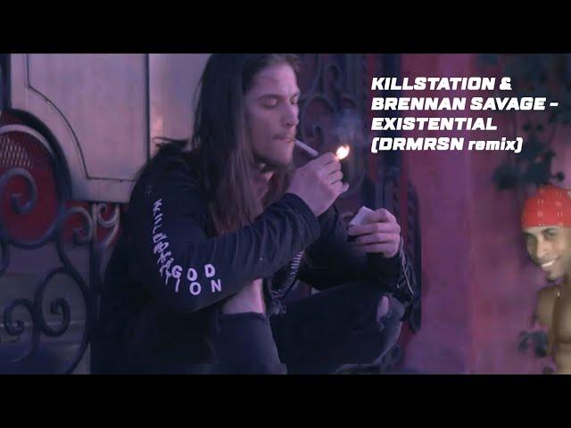 Brennan Savage & Killstation - Existential (DRMRSN remix)