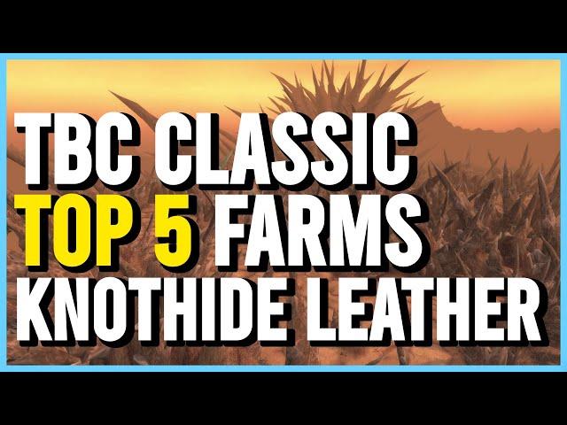 TBC - Classic Gold Guide Top 5 Knothide Leather Farming Locations