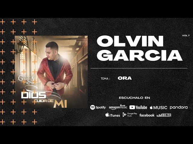 Ora - Olvin García - NUEVO!!