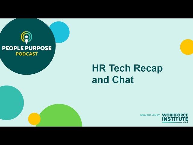 People Purpose Podcast | HR Tech Recap and Chat