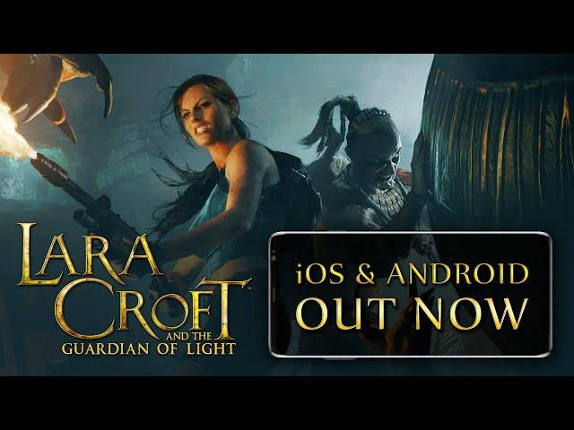 Lara Croft and the Guardian of Light — Out Now on iOS & Android