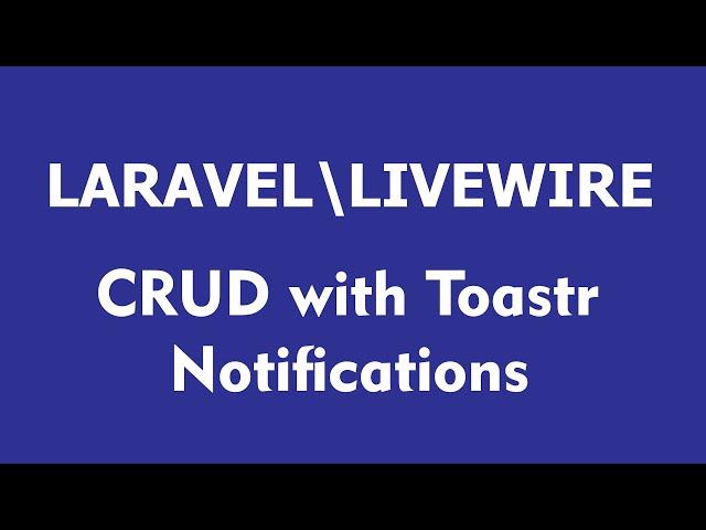 Laravel-livewire CRUD with Toastr Notifications