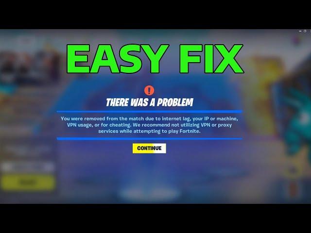 Fix Fortnite You Were Removed from the Match due to your IP, VPN, Machine or Cheating | How To