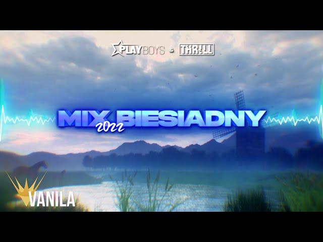 PLAYBOYS & THR!LL - MIX BIESIADNY 2022 (NOWOŚĆ DISCO POLO 2022)