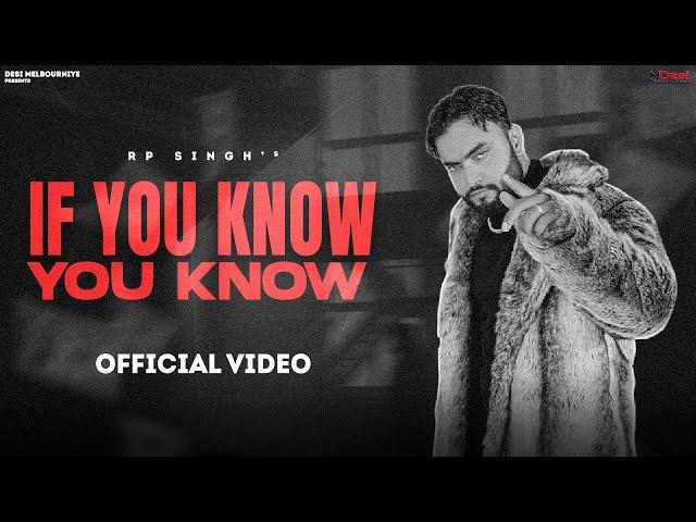 IF YOU KNOW YOU KNOW : RP SINGH | VISHHH | Desi Melbourniye | Latest Haryanvi Songs Haryanvi 2022