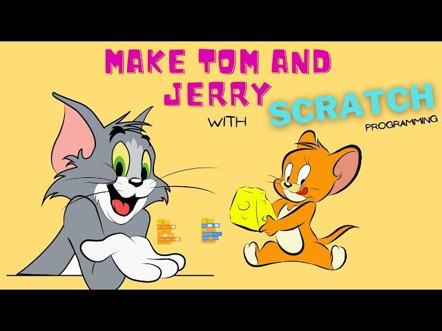 How to make a Tom and Jerry game in Scratch | Scratch programming