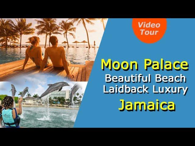 Moon Palace Jamaica All Inclusive Resort - Beautiful Beach Laidback Luxury - Video Tour