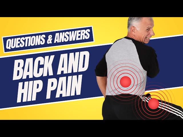 Quick Fixes For Hip & Back Pain: Q&A