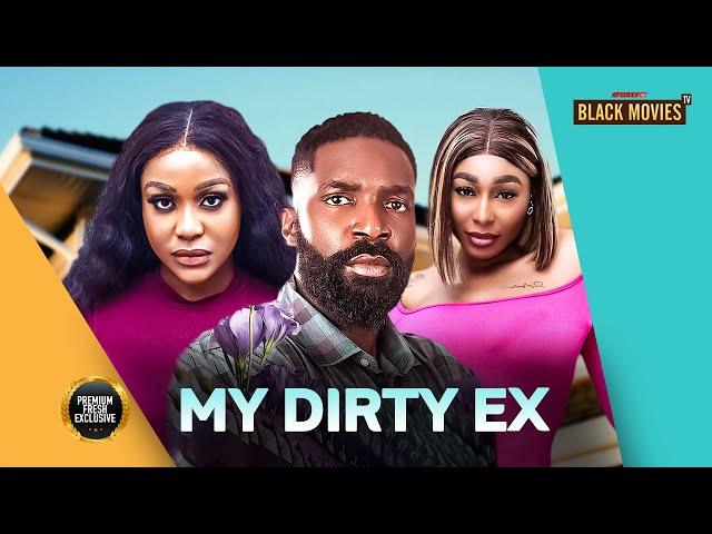 MY DIRTY EX  (UCHE MONTANA, ESO DIKE, PEARL WATS  ) Latest Nigerian Movie 2024