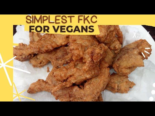 THE SIMPLEST EVER VEGAN KFC- don't get addicted!!