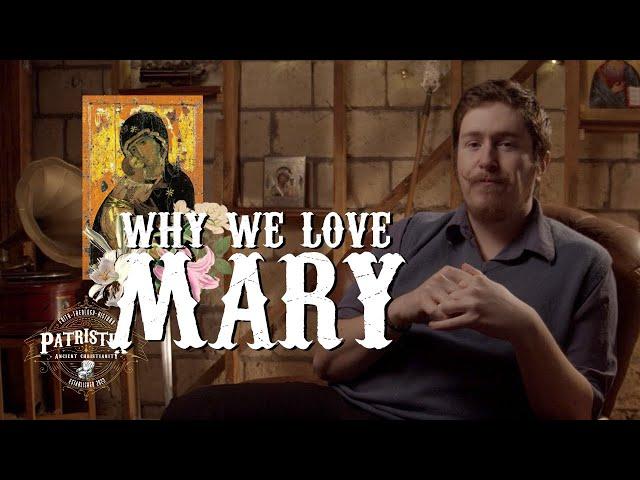 Why the Church Loves Mary