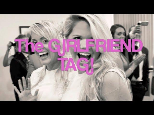 THE GIRLFRIEND TAG!