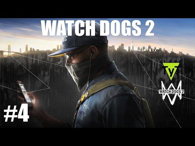 Watch Dogs 2 [PC] Прохождение #4 Пробуем сетевые операции