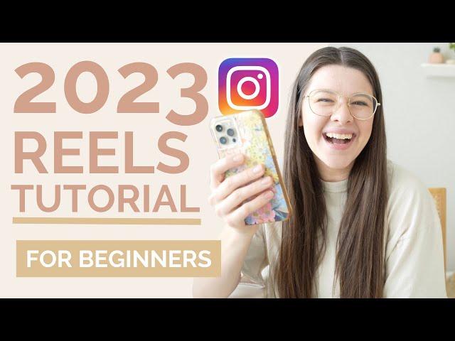 2023 INSTAGRAM REELS TUTORIAL: How to make, edit, and post reels in the Instagram app