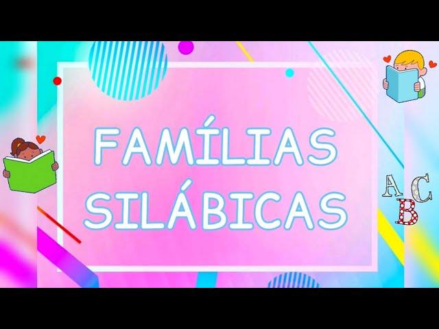 FAMÍLIA SILÁBICA (Completa) - Do B ao Z - Sílabas Simples! 