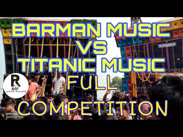 BARMAN MUSIC VS TITANIC  MUSIC ||  FULL COMPETITION25 december special #rcfloverpalash