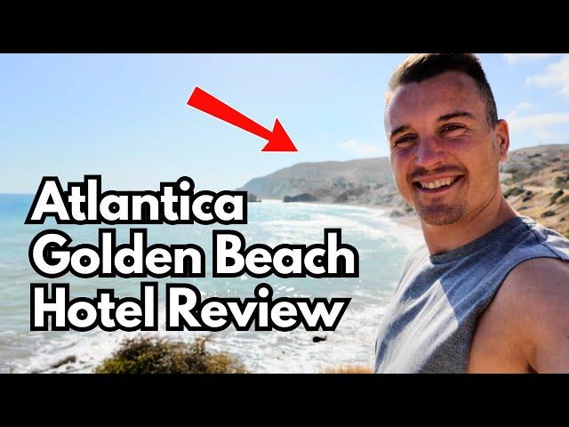 Atlantica Golden Beach Hotel Review - Vlog 2024