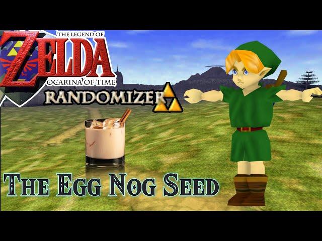 Zelda Ocarina of Time Randomizer: The Egg Nog Seed