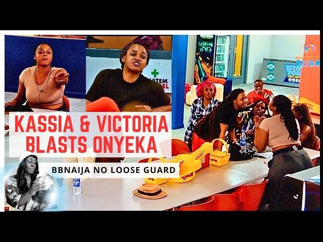 ONYEKA AND KASSIA, VICTORIA FIGHT | BBNAIJA NO LOOSE GUARD | BBNAIJA SEASON 9 | GLORY ELIJAH