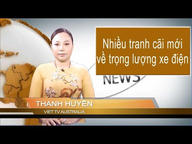 TIN ÚC CHÂU 10AM 20-11-2024: Nhiều tranh cãi mới về trọng lượng xe điện