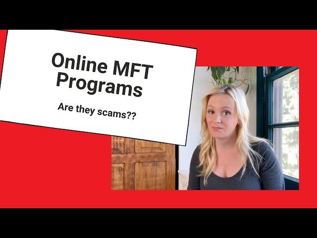 Online MFT Programs - Are They a Scam?