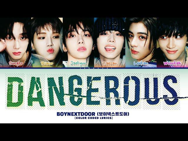 BOYNEXTDOOR (보이넥스트도어) 'Dangerous' (Color Coded Lyrics)