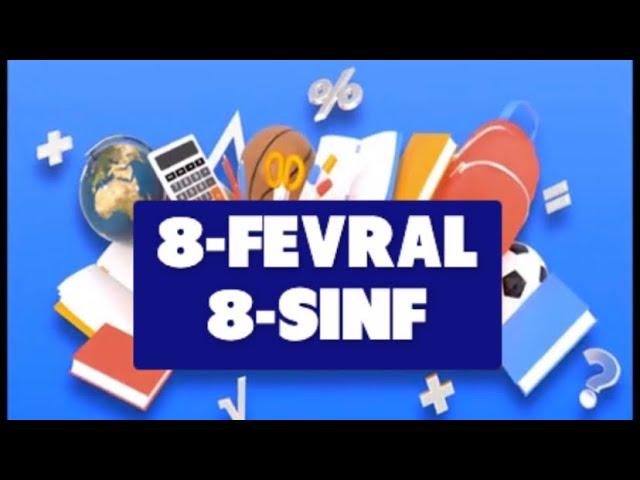 8-SINF 8-FEVRAL ONLINE MAKTAB ONLINE DARSLAR