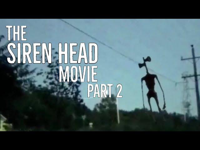 The Siren Head Movie Part 2