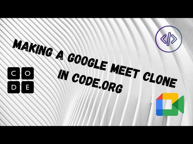 Google Meet clone in code.org || code.org || google meet || by sky coding