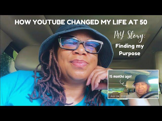 HOW YOUTUBE CHANGED MY LIFE AT 50 YEARS OLD | STEPPING OUT ON FAITH