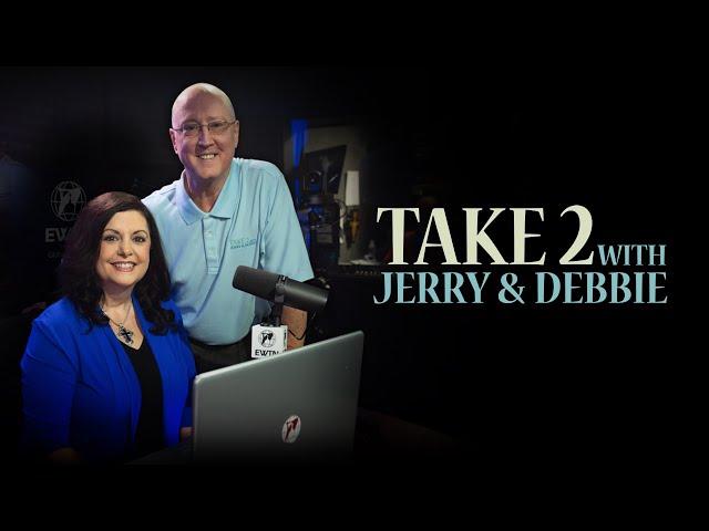 Take 2 with Jerry & Debbie - September 18, 2024 - How do you show love to others?