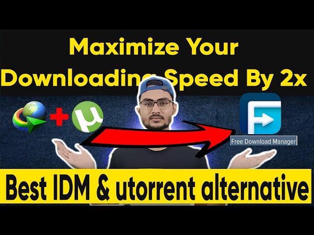 Free Download Manager (FDM) | Best Alternative of IDM & uTorrent | Boost Your Download Speed upto 2x