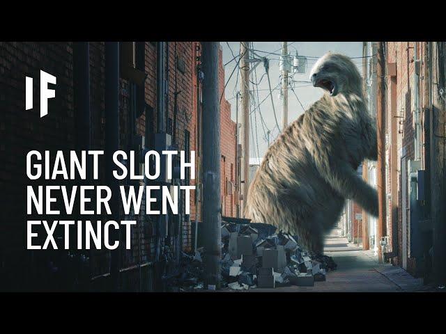 What If Giant Sloths Didn't Go Extinct?