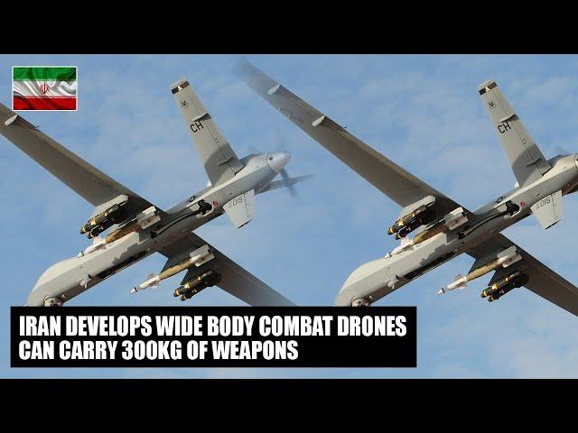 Iran Developing Wide Body Combat Drone with Range of 3,000km and Carries 300kg of Weapons