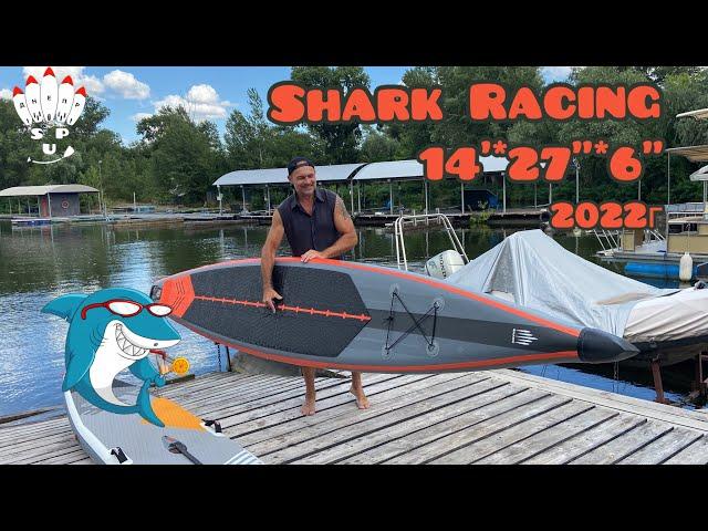 Обзор SUP доски Shark Racing 14’x27”x6” 2022г.в.