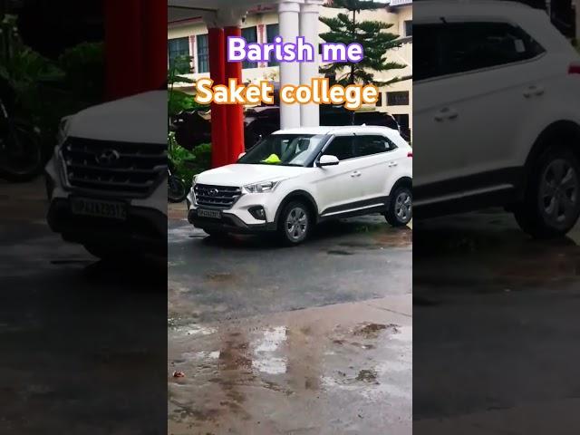 Barish me saket college ka najara