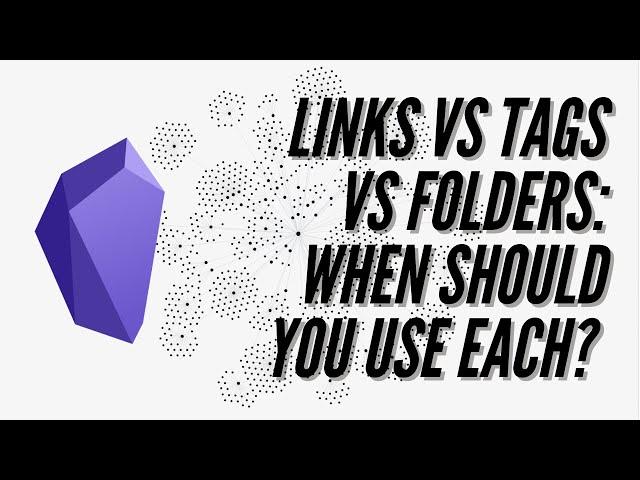 Links vs Tags vs Folders in Obsidian: When Should You Use Each?