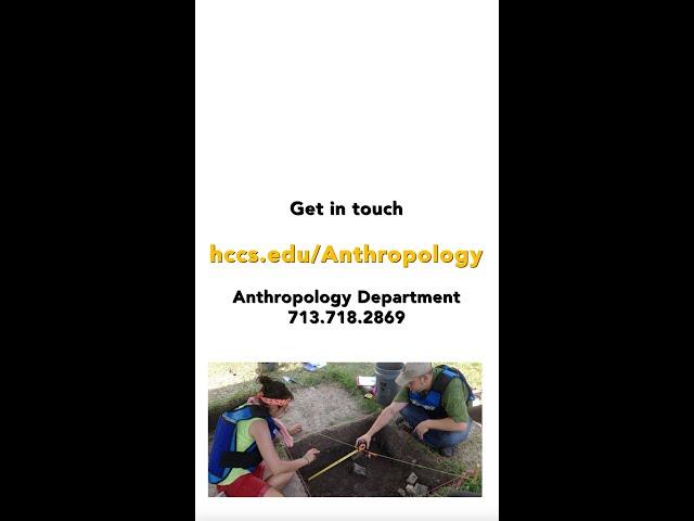 Explore the holistic view of the human experience with the HCC Anthropology program