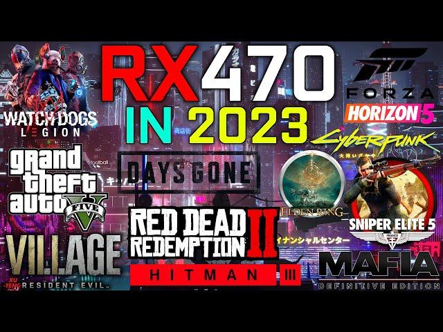 RX 470 4GB in 2023 - Test in 25 Games