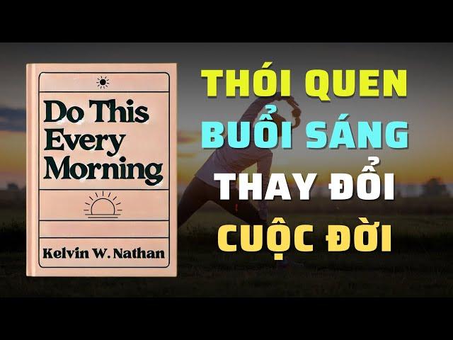 Thói Quen Buổi Sáng Thay Đổi Cuộc Đời: Bí Quyết Thành Công Mỗi Ngày | Tóm Tắt Sách | Nghe Sách Nói