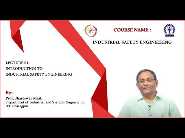 Lecture 1: Introduction to Industrial Safety Engineering