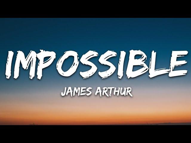 James Arthur - Impossible (Lyrics)