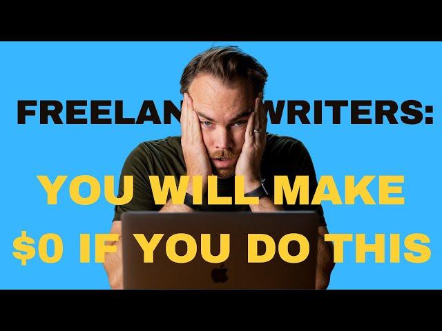 Top 10 FREELANCE WRITING MISTAKES Most Writers Make