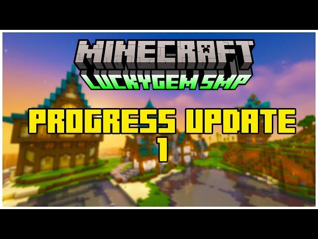 LuckyGem SMP :: Server Progress Update! #1