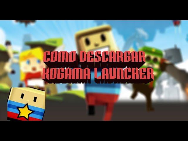 Como instalar el kogama launcher