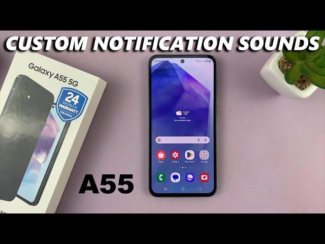 How To Add Custom Notification Sounds On Samsung Galaxy A55 5G