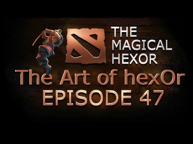 Dota 2 Weekly - The Art of hexOr - Ep.47