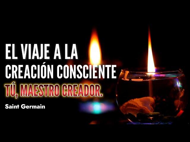 El Viaje de La Creación Consciente_Eres un Maestro Creador_Quitando Poder al Ego Saint Germain