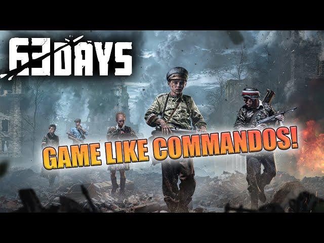 63 Days Gameplay Walkthrough Part 1 - Game Like Commandos!